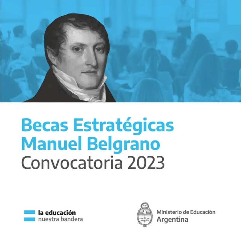 Convocatoria 2023 para las Becas Estratégicas Manuel Belgrano