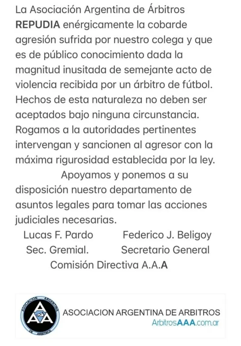 La Asociación Argentina de Arbitros, a la que no pertenecía el referí agredido, ofrece -de todas formar- el departamento de asuntos legales al damnificado.